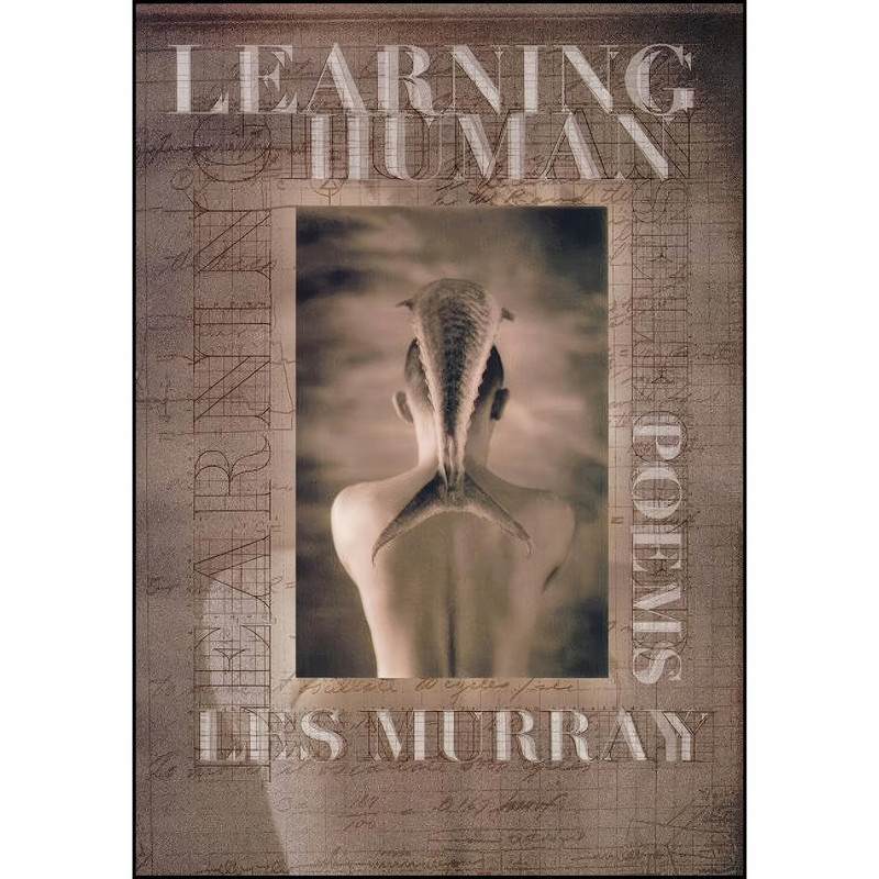 کتاب Learning Human اثر Les A. Murray انتشارات Farrar, Straus and Giroux