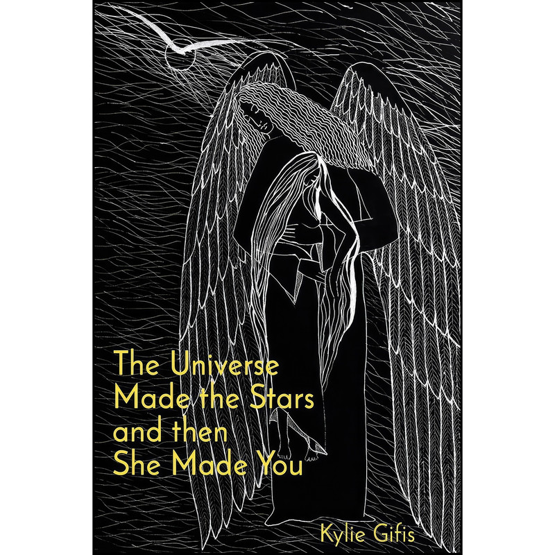 کتاب The Universe Made the Stars and then She Made You اثر Kylie Gifis انتشارات Ensorcellia