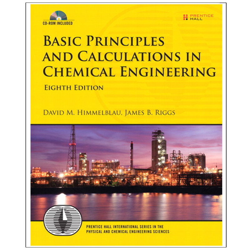 کتاب Basic Principles and Calculations in Chemical Engineering Eighth Edition اثر David M. Himmelblau انتشارات رایان کاویان