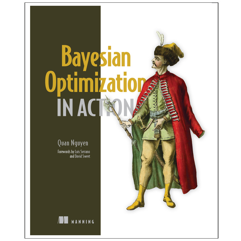 کتاب Bayesian Optimization in Action اثر QUAN NGUYEN انتشارات رایان کاویان