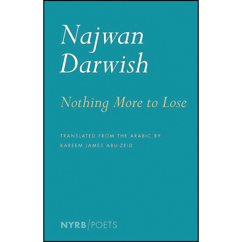 کتاب Nothing More to Lose  اثر جمعي از نويسندگان انتشارات NYRB Poets