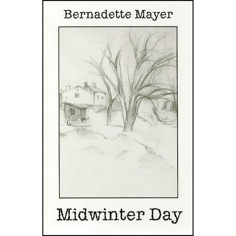 کتاب Midwinter Day اثر Bernadette Mayer انتشارات New Directions