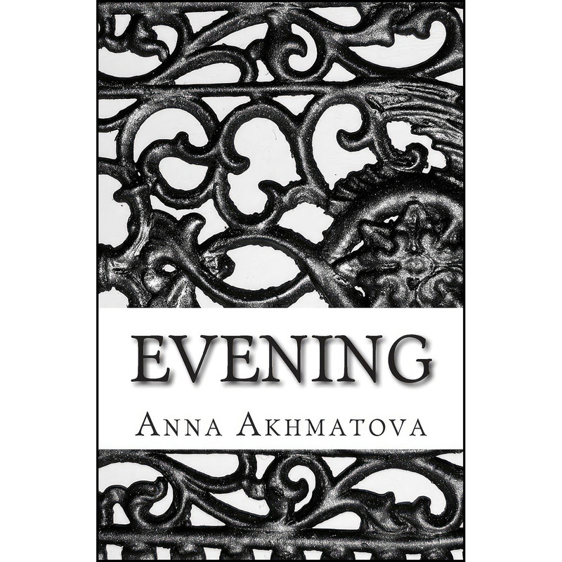 کتاب Evening اثر Anna Akhmatova and Andrey Kneller انتشارات تازه ها