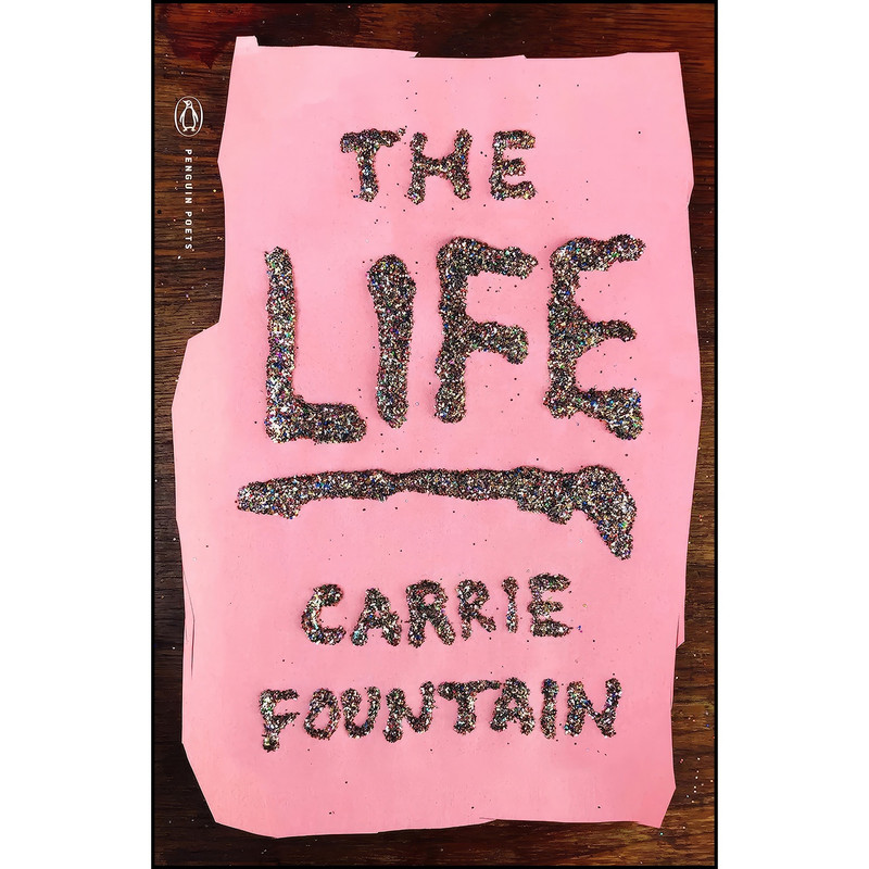 کتاب The Life  اثر Carrie Fountain انتشارات Penguin Books