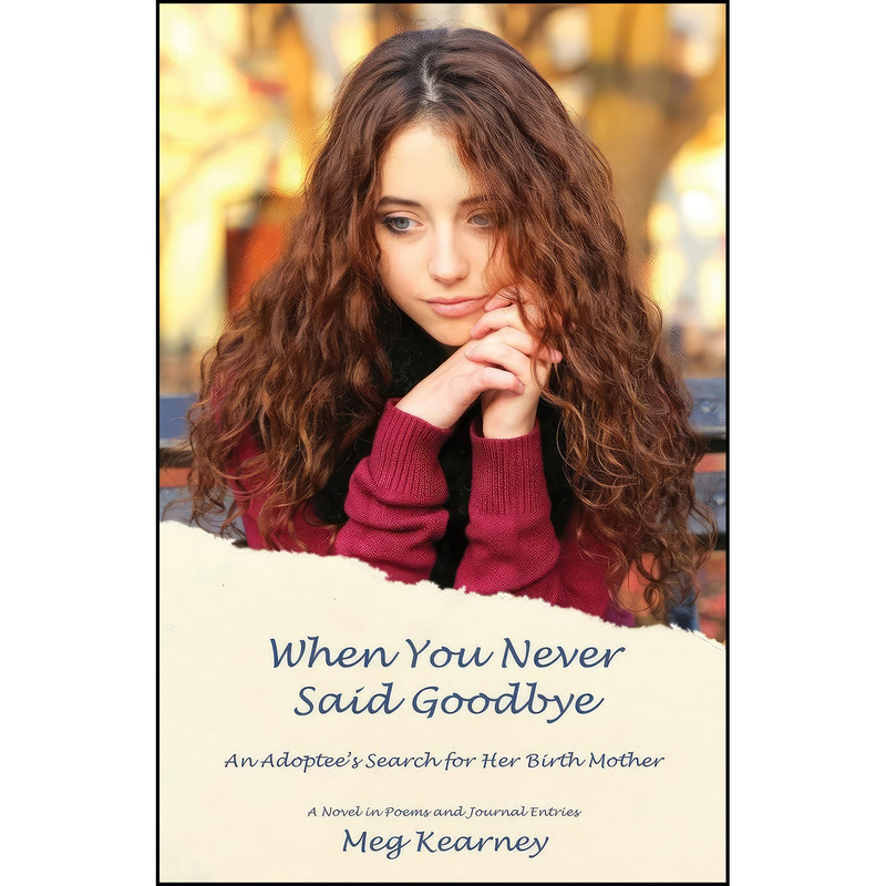 کتاب When You Never Said Goodbye اثر Meg Kearney انتشارات Persea
