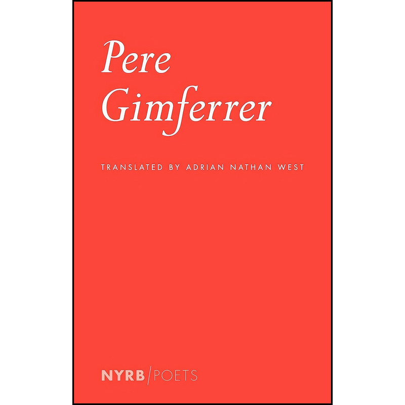 کتاب Pere Gimferrer  اثر جمعي از نويسندگان انتشارات NYRB Poets