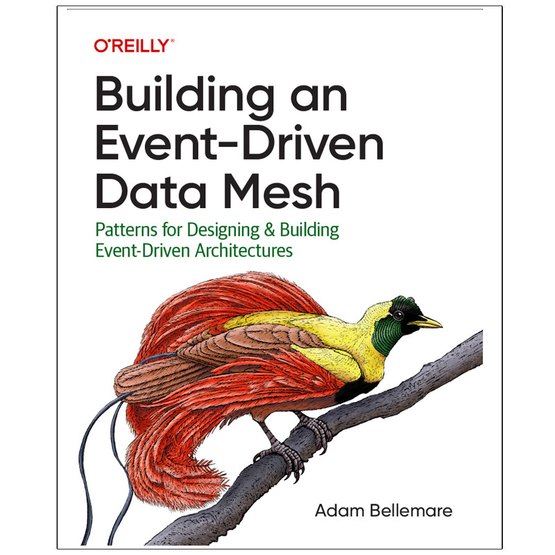 کتاب Building an Event-Driven Data Mesh Patterns for Designing and Building Event-Driven Architectures اثر Adam Bellemare انتشارات رایان کاویان