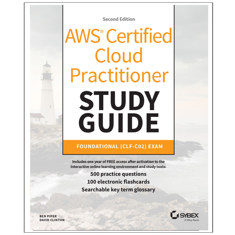 کتاب AWS® Certified Cloud Practitioner Study Guide Foundational (CLF-C02) Exam Second Edition اثر جمعی از نویسندگان انتشارات رایان کاویان
