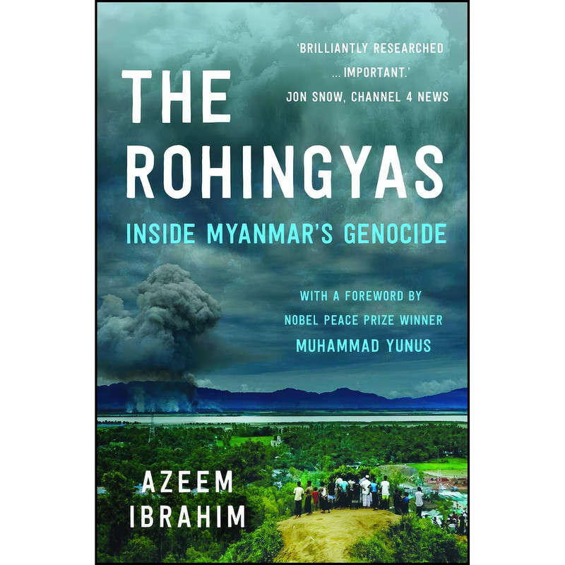 کتاب The Rohingyas اثر Azeem Ibrahim and Muhammad Yunus انتشارات Hurst