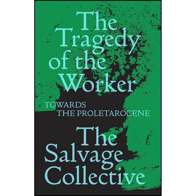 کتاب The Tragedy of the Worker اثر جمعي از نويسندگان انتشارات Verso