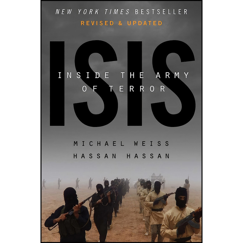 کتاب ISIS اثر Hassan Hassan and Michael Weiss انتشارات Regan Arts.