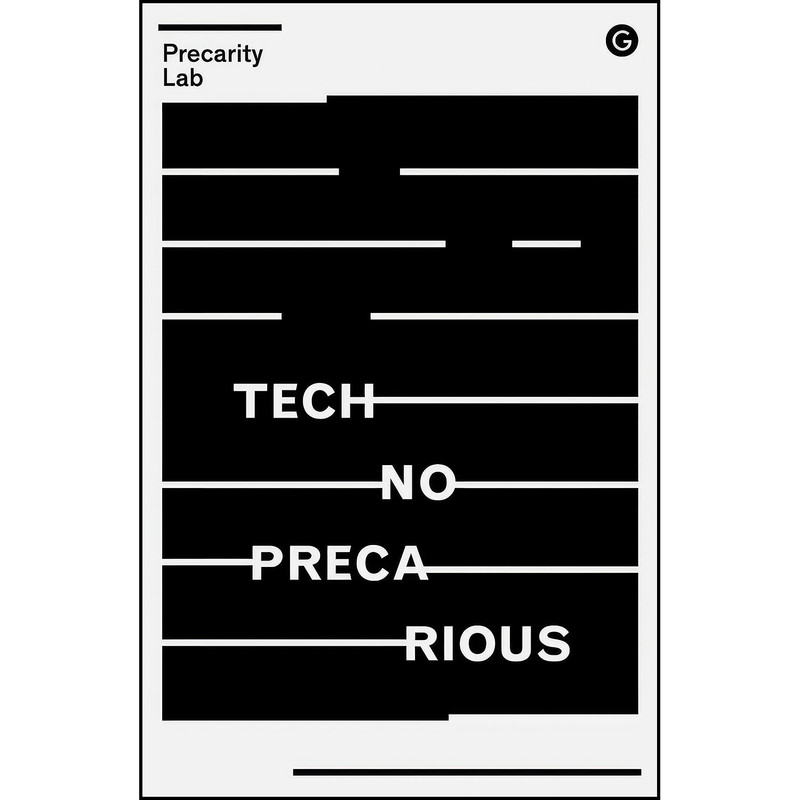 کتاب Technoprecarious اثر Precarity Lab انتشارات Goldsmiths Press