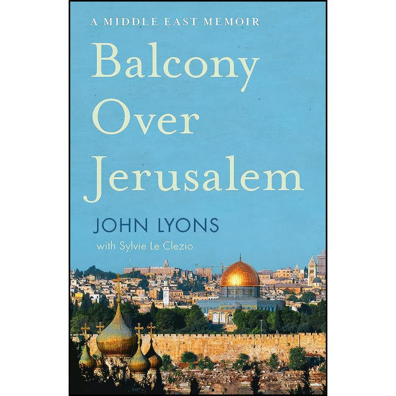 کتاب Balcony Over Jerusalem اثر John Lyons انتشارات HarperCollins