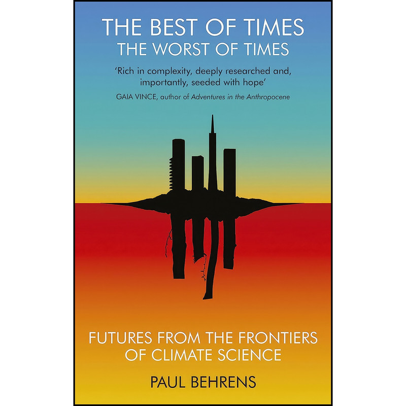 کتاب The Best of Times, The Worst of Times اثر Paul Behrens انتشارات The Indigo Press