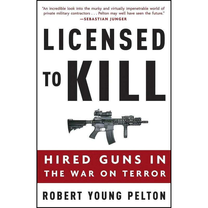 کتاب Licensed to Kill اثر Robert Young Pelton انتشارات Crown