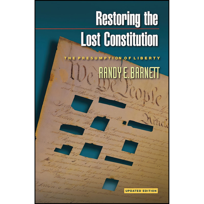کتاب Restoring the Lost Constitution اثر Randy E. Barnett انتشارات Princeton University Press