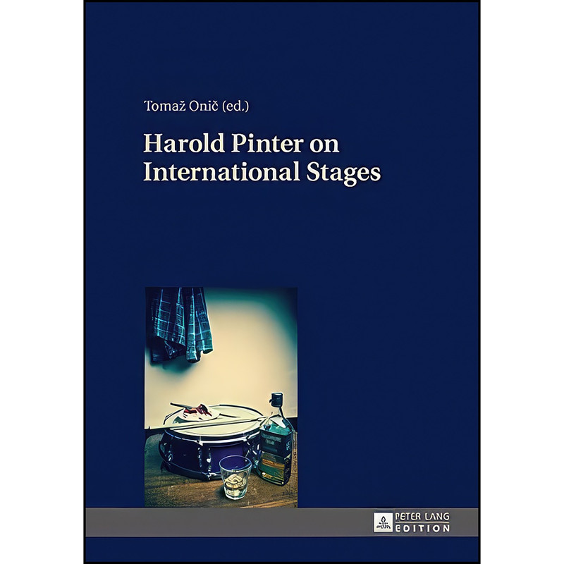 کتاب Harold Pinter on International Stages اثر Tomaz Onic انتشارات تازه ها