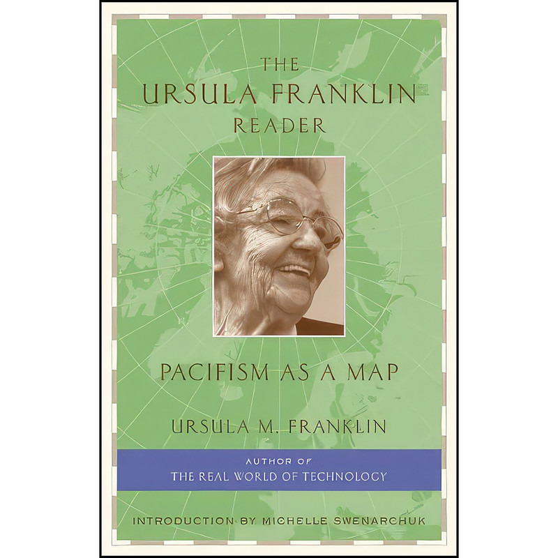 کتاب The Ursula Franklin Reader اثر جمعي از نويسندگان انتشارات Between the Lines