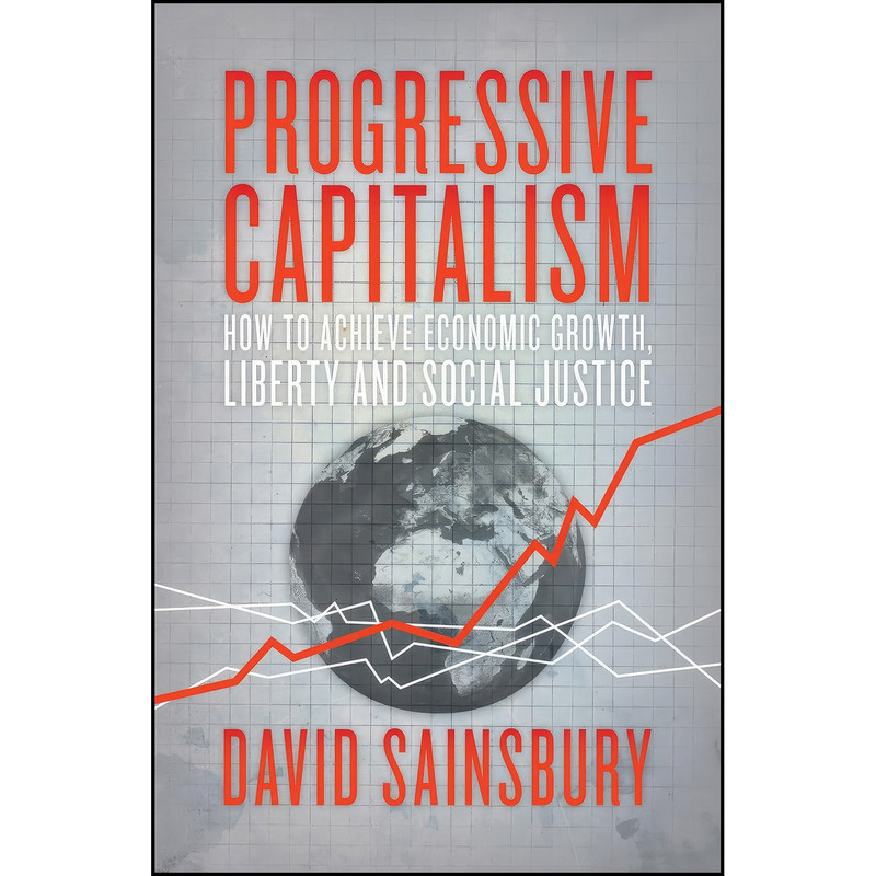 کتاب Progressive Capitalism اثر David Sainsbury انتشارات Biteback