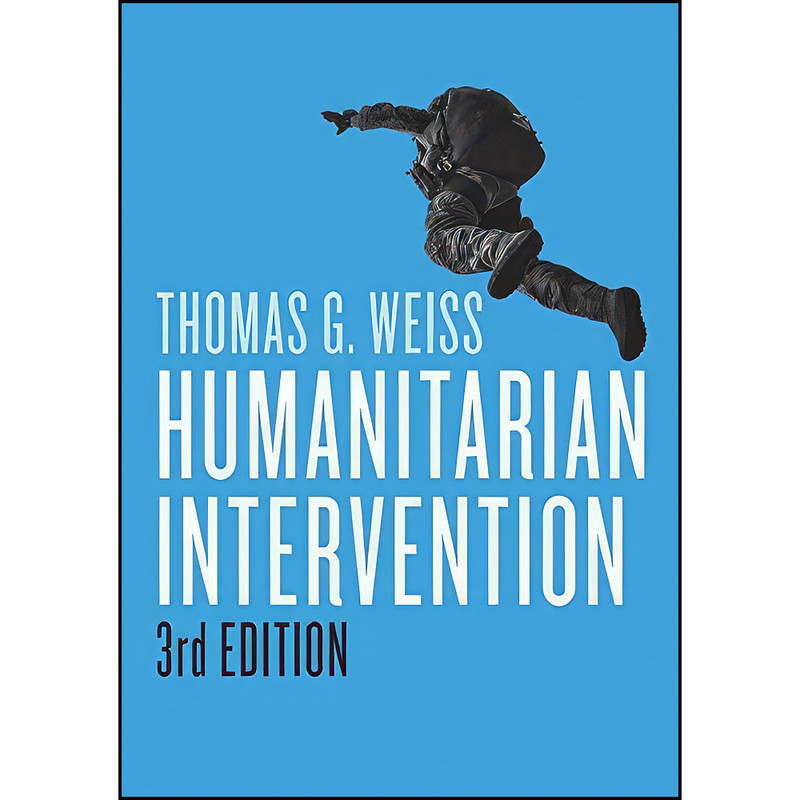کتاب Humanitarian Intervention  اثر Thomas George Weiss انتشارات Polity