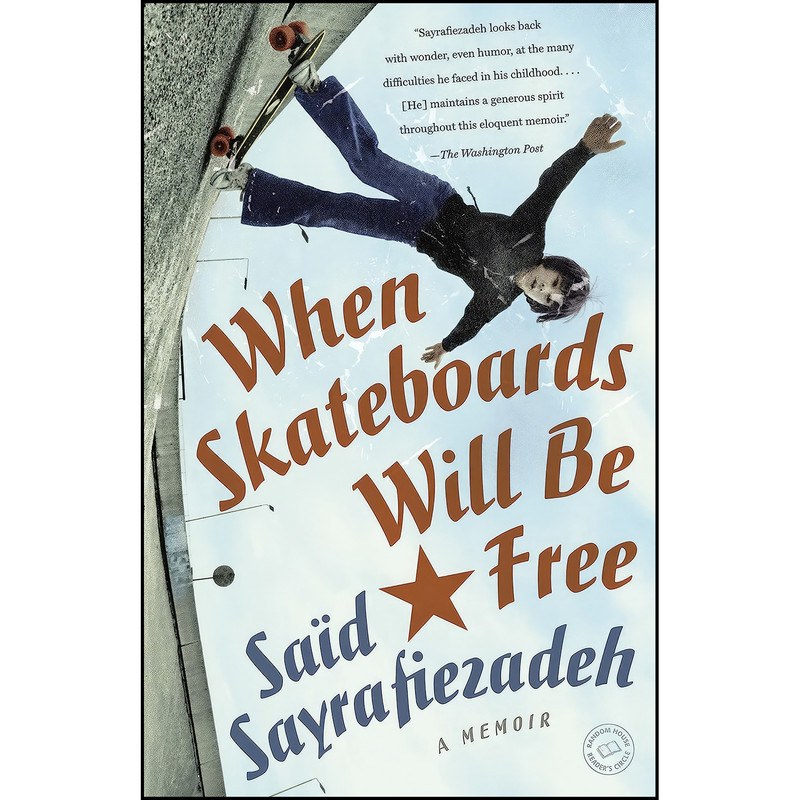 کتاب When Skateboards Will Be Free اثر Said Sayrafiezadeh انتشارات Dial Press Trade Paperback