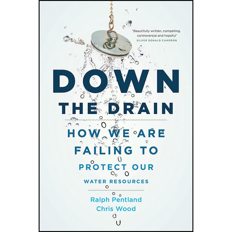 کتاب Down the Drain اثر Chris Wood and Ralph Pentland انتشارات Greystone Books
