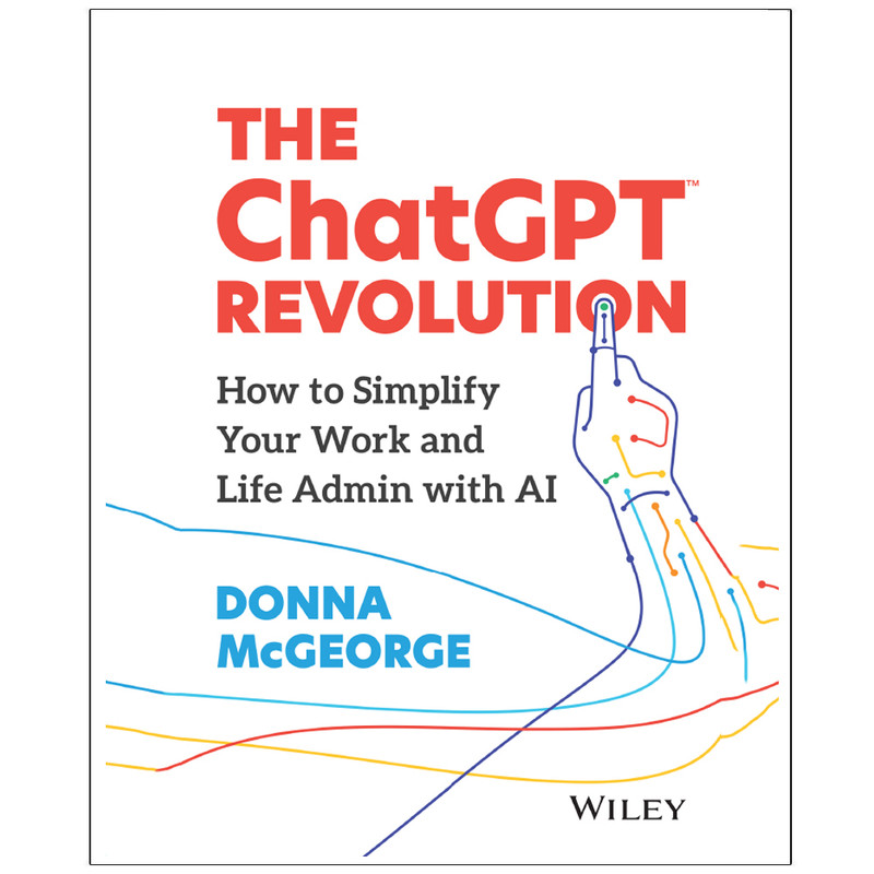 کتاب THE ChatGPT REVOLUTION How to Simplify Your Work and Life Admin with AI اثر DONNA McGEORGE انتشارات رایان کاویان