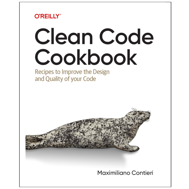 کتاب Clean Code Cookbook Recipes to Improve the Design and Quality of Your Code اثر Maximiliano Contieri انتشارات رایان کاویان