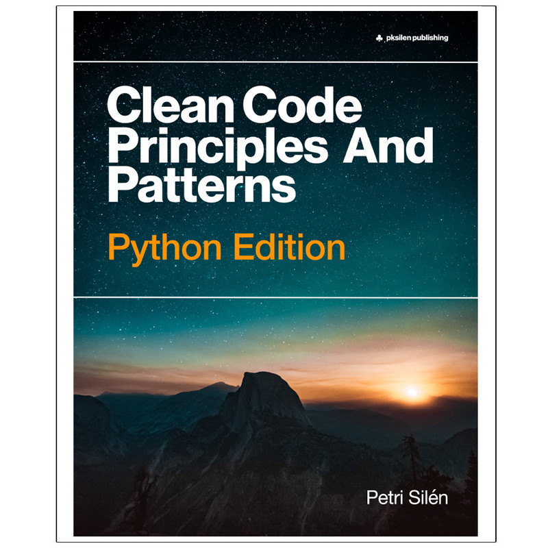 کتاب Clean Code Principles And Patterns Python Edition اثر Petri Silen انتشارات رایان کاویان