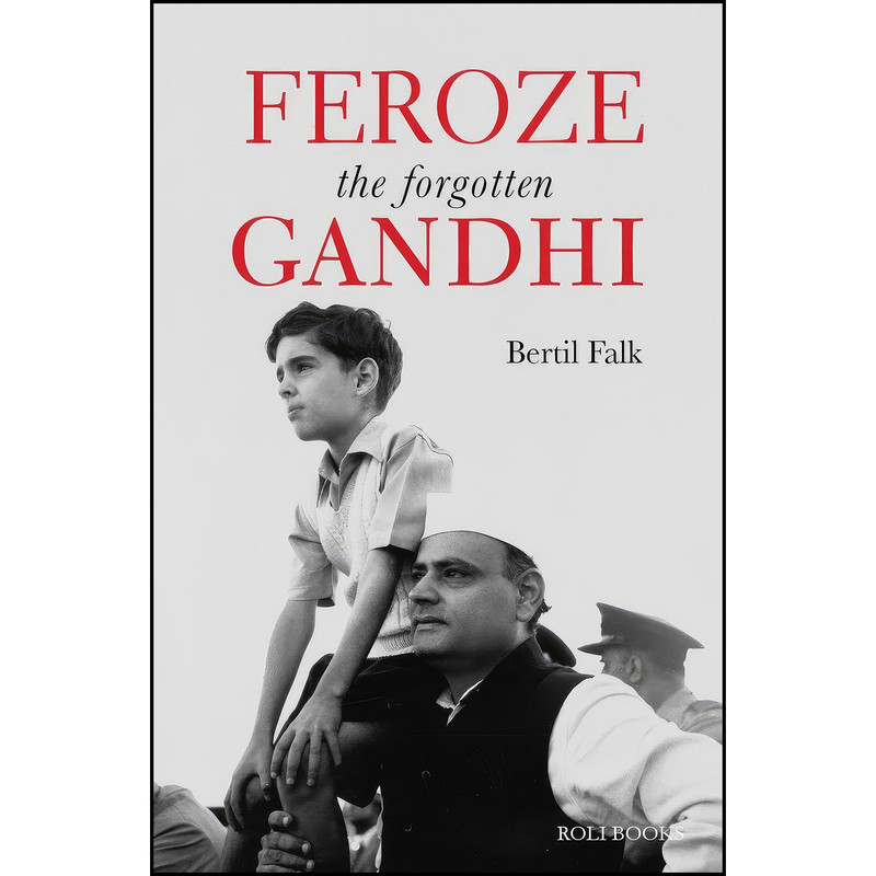کتاب Feroze Gandhi اثر Bertil Falk انتشارات LOTUS