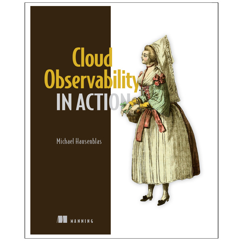 کتاب Cloud Observability in Action اثر MICHAEL HAUSENBLAS انتشارات رایان کاویان