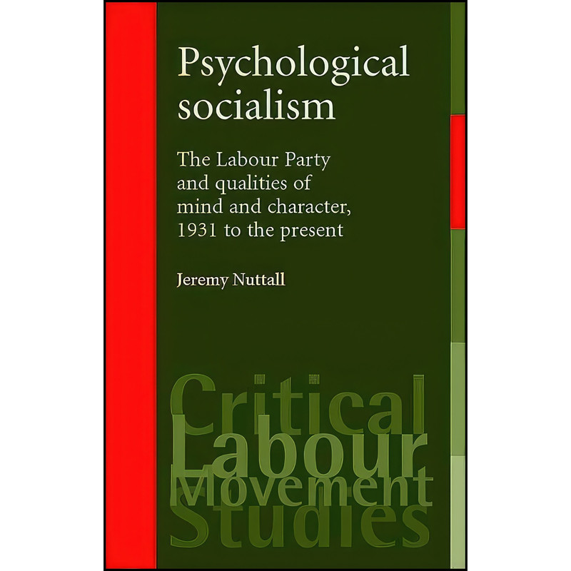 کتاب Psychological Socialism اثر Jeremy Nuttall انتشارات Manchester University Press