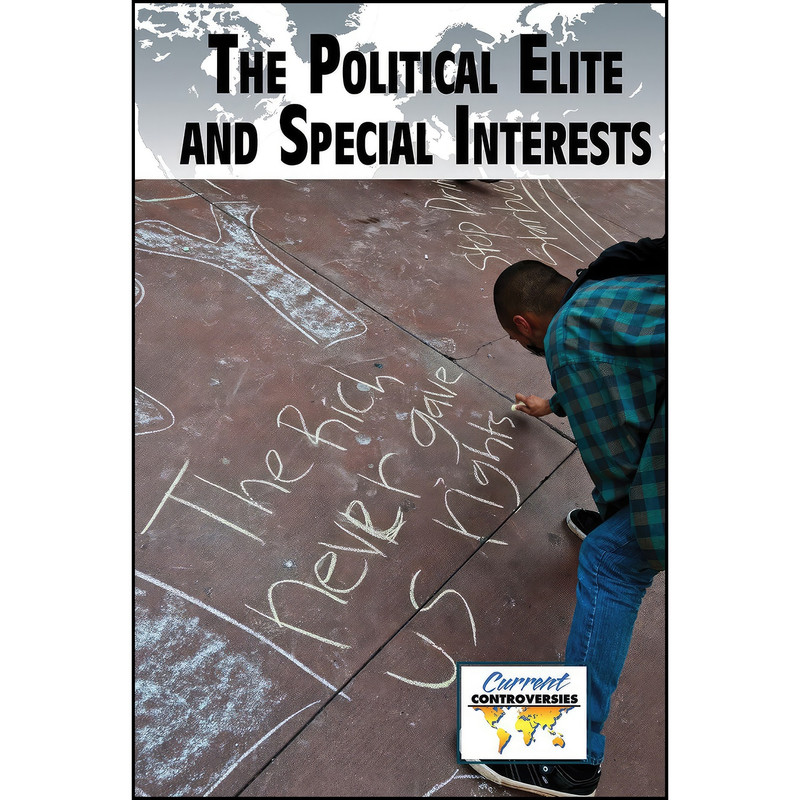 کتاب The Political Elite and Special Interests  اثر Rachel Bozek انتشارات Greenhaven Pr