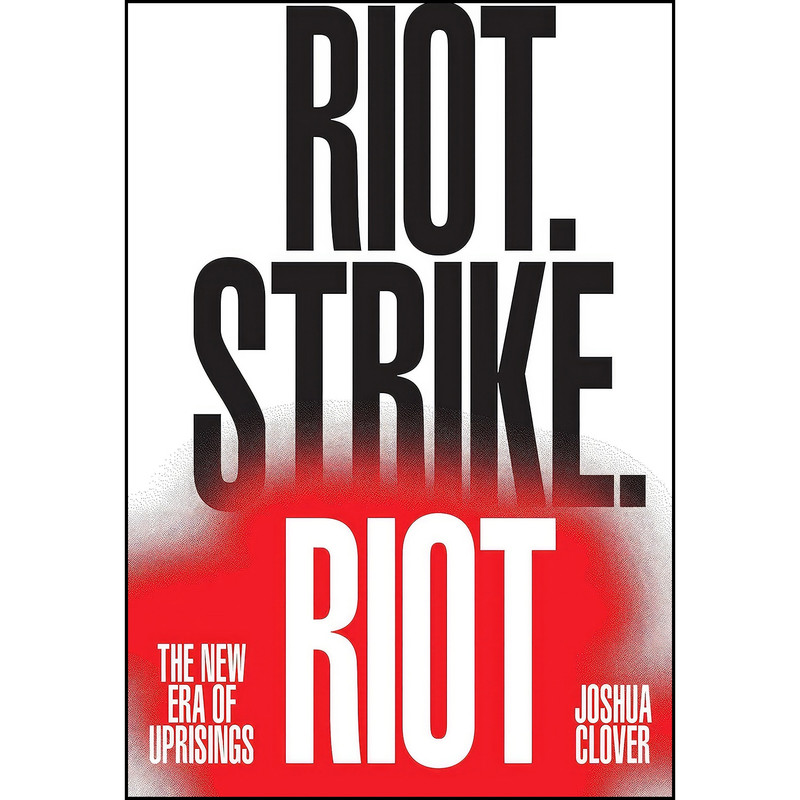 کتاب Riot. Strike. Riot اثر Joshua Clover انتشارات Verso