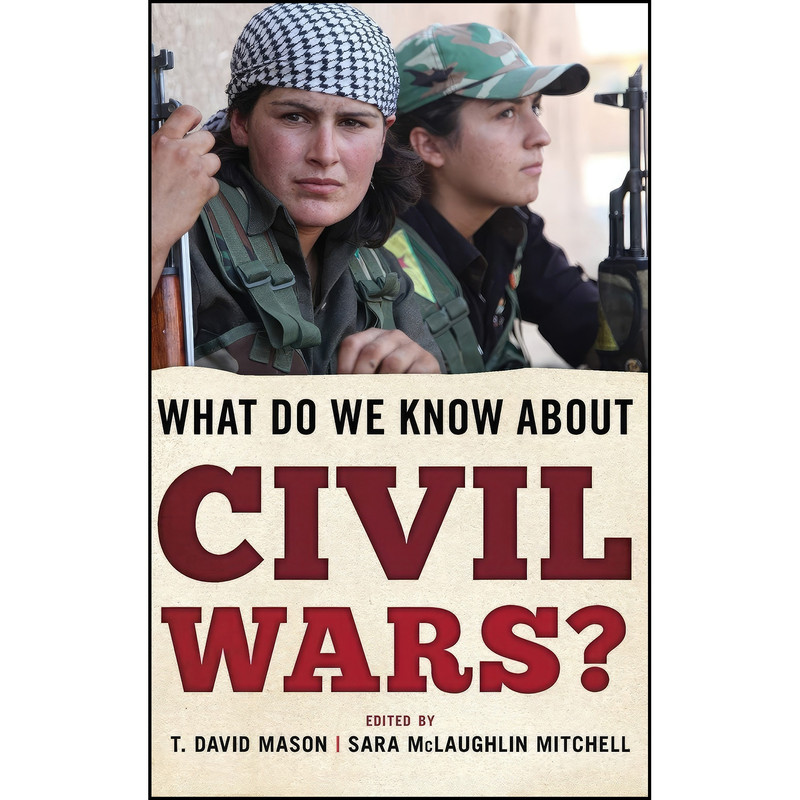 کتاب What Do We Know about Civil Wars? اثر جمعي از نويسندگان انتشارات Rowman & Littlefield Publishers