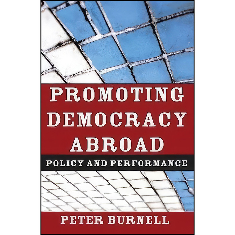 کتاب Promoting Democracy Abroad اثر Peter J. Burnell انتشارات Routledge