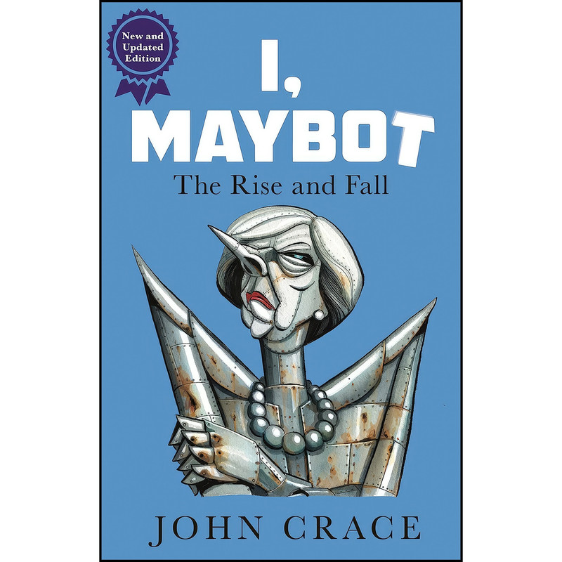 کتاب I, Maybot اثر John Crace انتشارات Guardian Faber Publishing