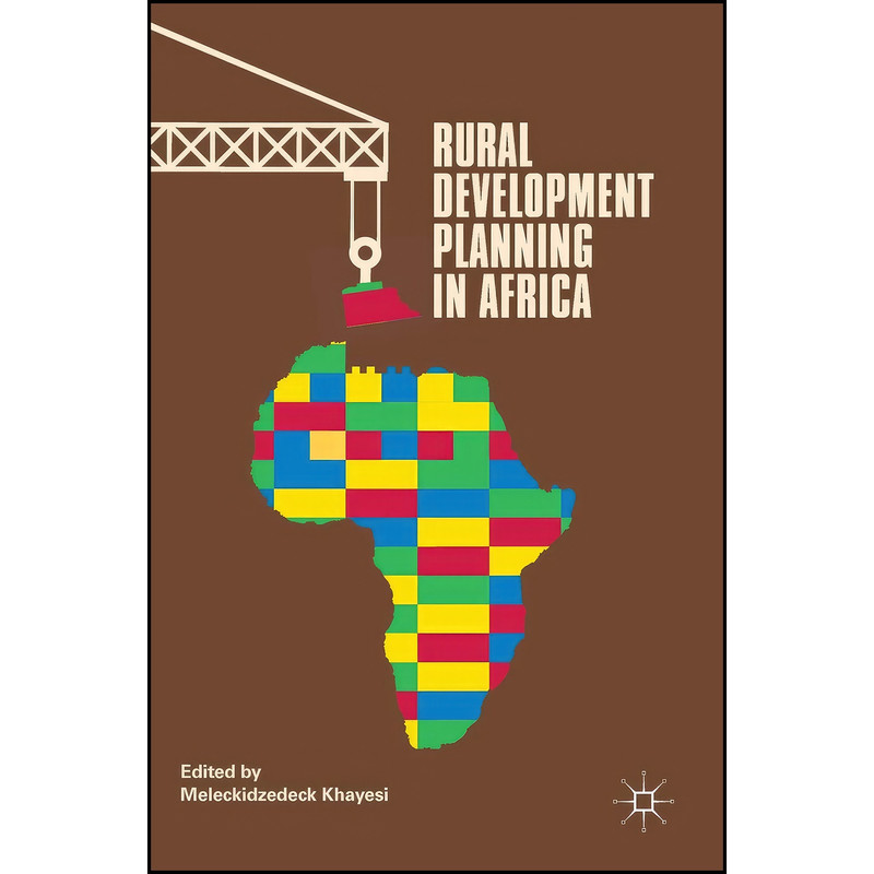 کتاب Rural Development Planning in Africa اثر Meleckidzedeck Khayesi انتشارات Palgrave Macmillan