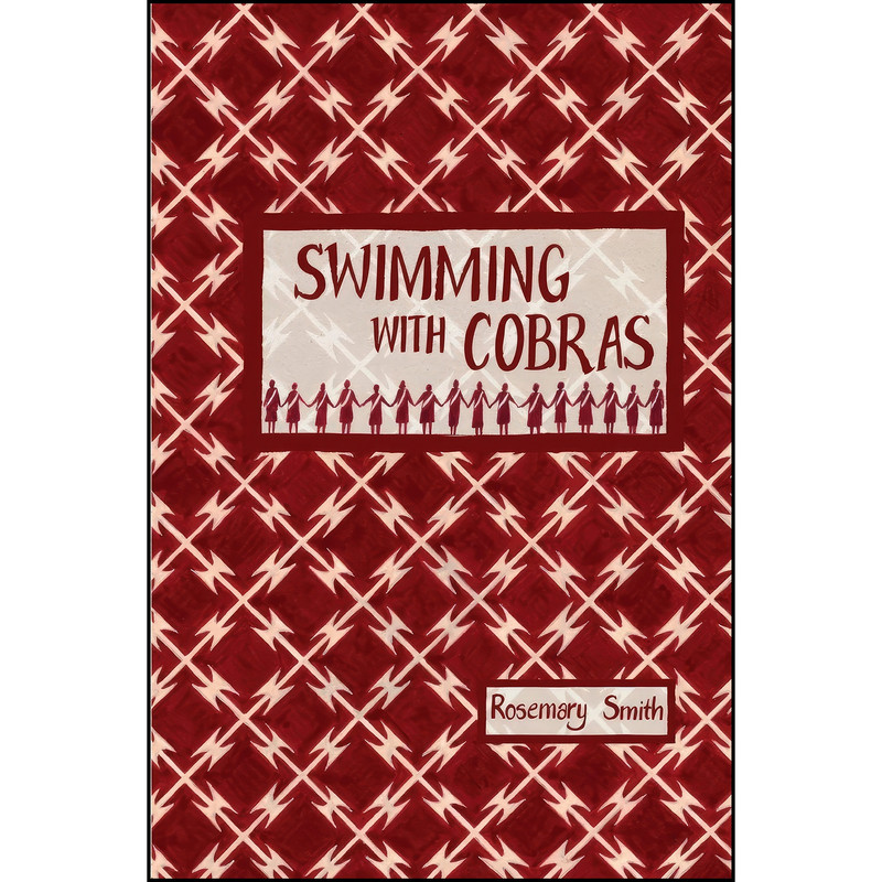 کتاب Swimming with Cobras اثر Rosemary Smith انتشارات Modjaji Books