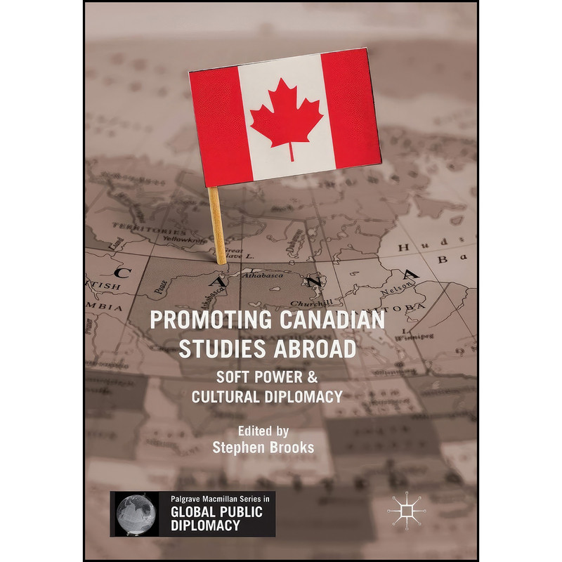 کتاب Promoting Canadian Studies Abroad اثر Stephen Brooks انتشارات تازه ها