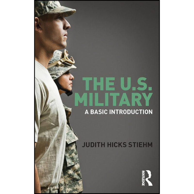 کتاب The US Military اثر Judith Stiehm انتشارات تازه ها