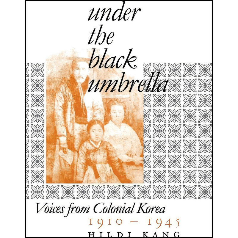 کتاب Under the Black Umbrella اثر Hildi Kang انتشارات Cornell University Press
