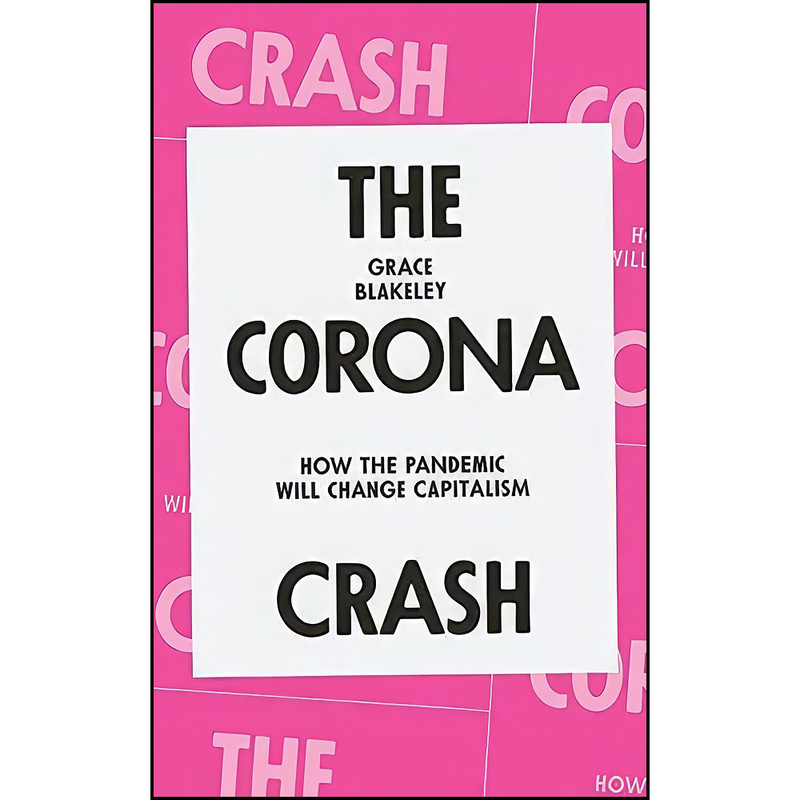 کتاب The Corona Crash اثر Grace Blakeley انتشارات Verso