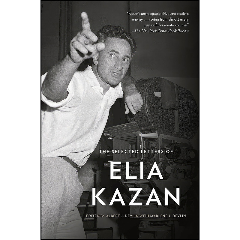 کتاب The Selected Letters of Elia Kazan اثر Elia Kazan and Albert J. Devlin انتشارات Vintage