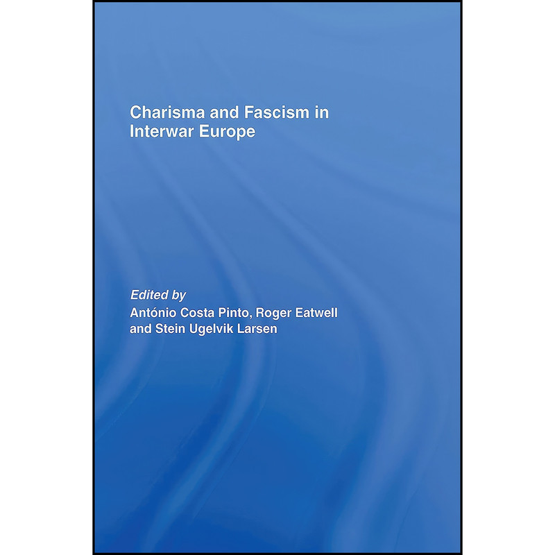 کتاب Charisma and Fascism  اثر جمعي از نويسندگان انتشارات Routledge
