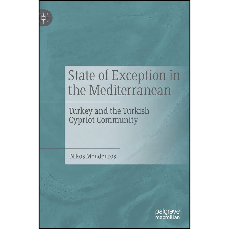 کتاب State of Exception in the Mediterranean اثر Nikos Moudouros انتشارات Palgrave Macmillan