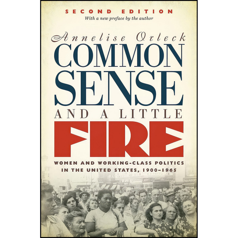 کتاب Common Sense and a Little Fire, Second Edition اثر Annelise Orleck انتشارات The University of North Carolina Press