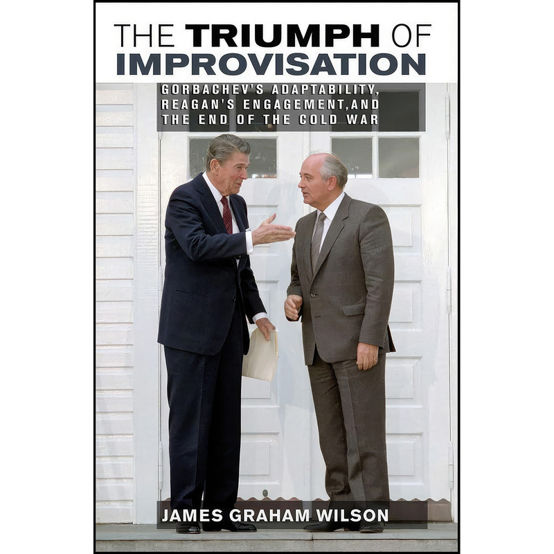 کتاب The Triumph of Improvisation اثر James Graham Wilson انتشارات Cornell University Press
