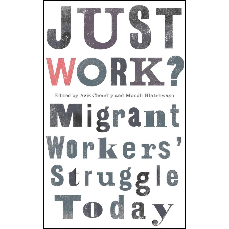 کتاب Just Work? اثر Aziz Choudry and Mondli Hlatshwayo انتشارات Pluto Press