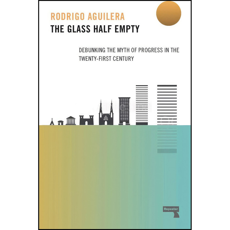 کتاب The Glass Half-Empty اثر Rodrigo Aguilera انتشارات Repeater